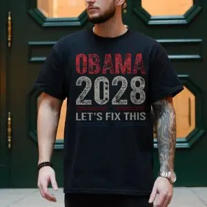 Obama 2028 Election Let's Fix This Political T-Shirt 10 Obama 2028 Election Lets Fix This Political T Shirt 4 1.jpg