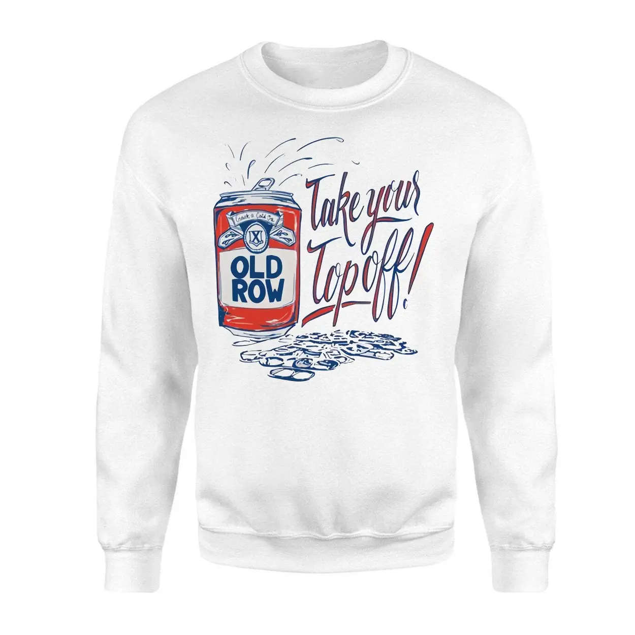 Old Row Take Your Top Off Funny Beer Can Party T Shirt 3 1.jpg