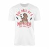 One Hell Of A Mother Feral Moms Club T Shirt 1 1.jpg