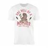 One Hell Of A Mother Feral Moms Club T-Shirt 15 One Hell Of A Mother Feral Moms Club T Shirt 1 1.jpg