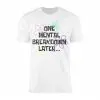 One Mental Breakdown Later Funny Parody Quote T-Shirt 15 One Mental Breakdown Later Funny Parody Quote T Shirt 1 1.jpg
