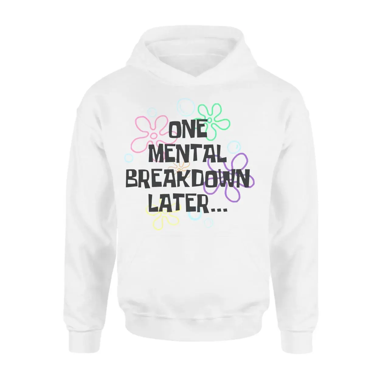 One Mental Breakdown Later Funny Parody Quote T-Shirt 2 One Mental Breakdown Later Funny Parody Quote T Shirt 2 1.jpg