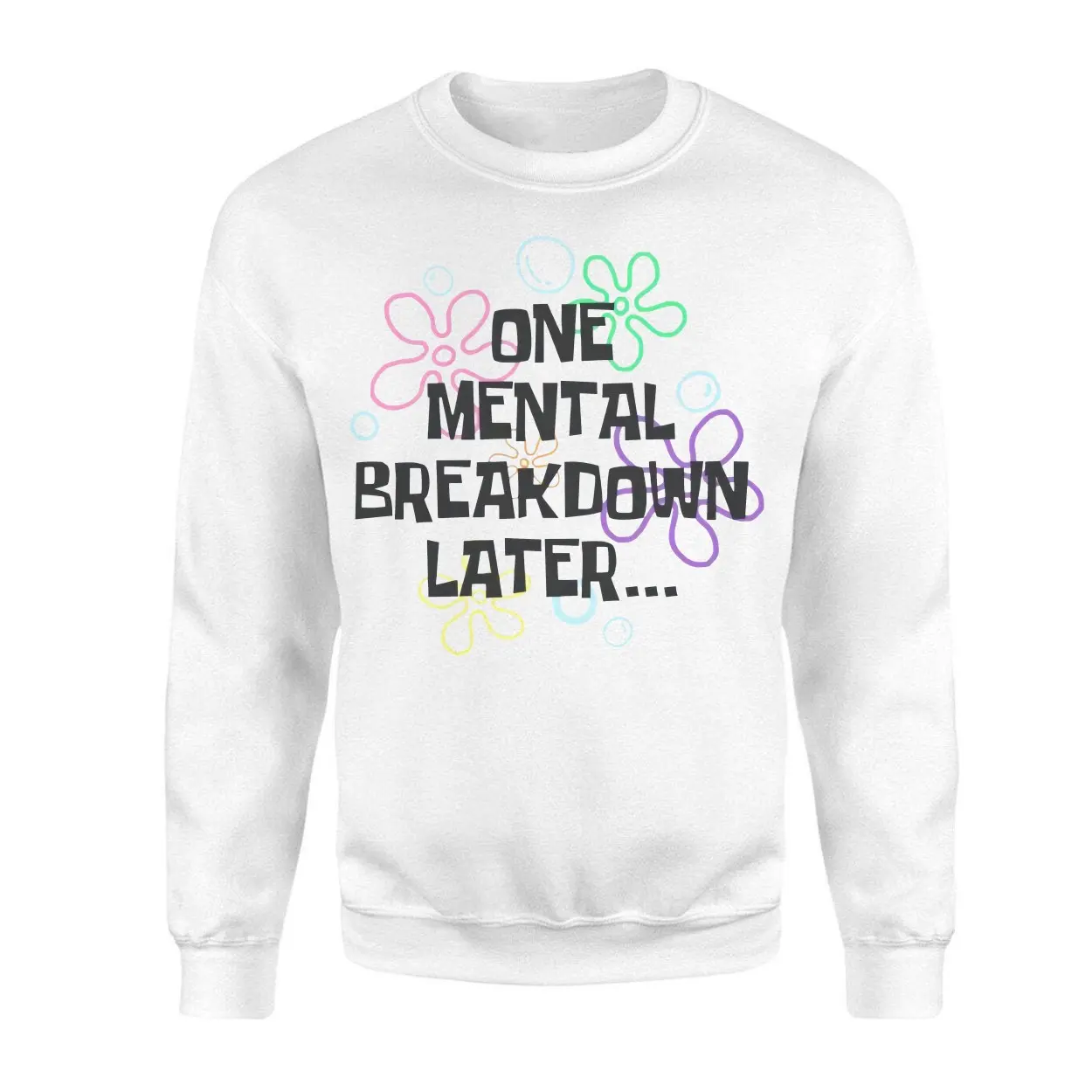 One Mental Breakdown Later Funny Parody Quote T-Shirt 3 One Mental Breakdown Later Funny Parody Quote T Shirt 3 1.jpg