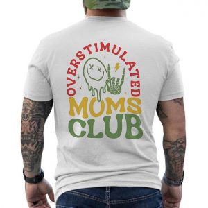 Overstimulated Moms Club Funny Skeleton Graphic T Shirt 6 1.jpg