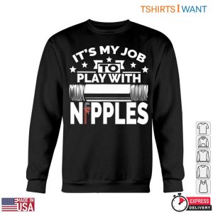 Plumbing Humor T Shirt Funny Plumber Play With Nipples 5 1.jpg