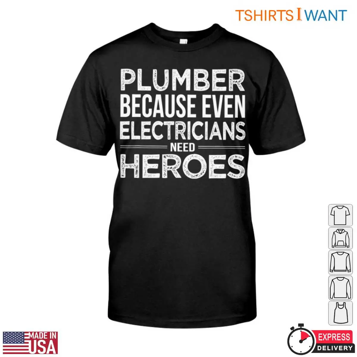 Plumbing Quotes T Shirt Plumbers Are Heroes To Electricians 1 1.jpg