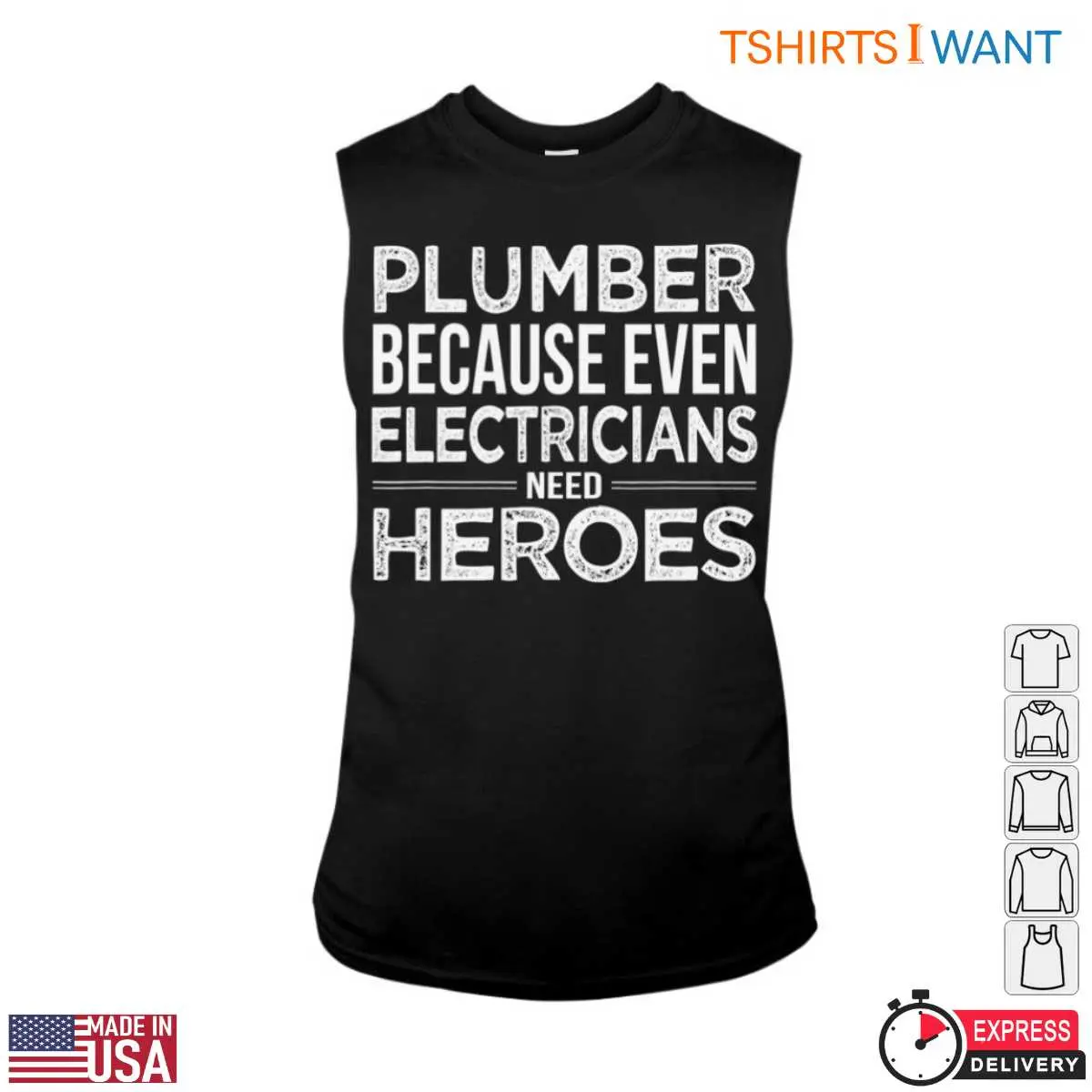 Plumbing Quotes T Shirt Plumbers Are Heroes To Electricians 3 1.jpg