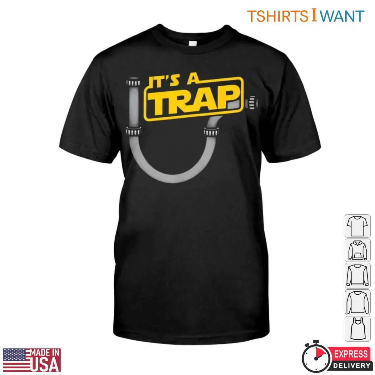Plumbing Trap T-Shirt: It's A Trap Funny Plumbing Design 1 Plumbing Trap T Shirt Its A Trap Funny Plumbing Design 1 1.jpg