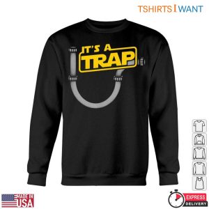 Plumbing Trap T Shirt Its A Trap Funny Plumbing Design 5 1.jpg