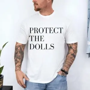 Protect The Dolls Funny Meme Graphic T-Shirt 10 Protect2BThe2BDolls2BFunny2BMeme2BGraphic2BT Shirt2B4 S1fGX 1.jpg
