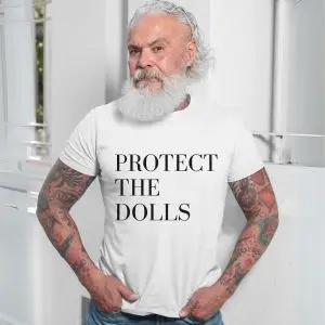 Protect The Dolls Funny Meme Graphic T-Shirt 13 Protect2BThe2BDolls2BFunny2BMeme2BGraphic2BT Shirt2B7 iEXn7 1.jpg