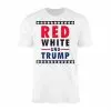 Red White and Trump Patriotic Political T-Shirt 14 Red White and Trump Patriotic Political T Shirt 1 1.jpg