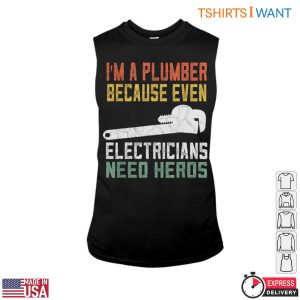 Retro Plumbing T Shirt Even Electricians Need Plumber Heroes Graphic Tee 3 1.jpg