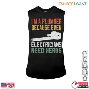 Retro Plumbing T-Shirt: Even Electricians Need Plumber Heroes Graphic Tee 8 Retro Plumbing T Shirt Even Electricians Need Plumber Heroes Graphic Tee 3 1.jpg