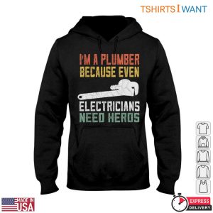Retro Plumbing T Shirt Even Electricians Need Plumber Heroes Graphic Tee 4 1.jpg