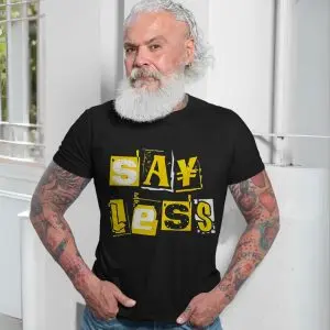Say Less Bold Yellow Ransom Style Graphic T-Shirt 13 Say Less Bold Yellow Ransom Style Graphic T Shirt 7 1 1.jpg