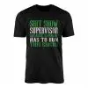 Shit Show Supervisor Funny Work Graphic T-Shirt 15 Shit Show Supervisor Funny Work Graphic Tee (1)