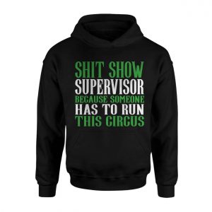 Shit Show Supervisor Funny Work Graphic Tee (2)