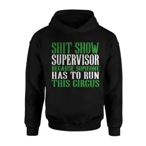 Shit Show Supervisor Funny Work Graphic T-Shirt 8 Shit Show Supervisor Funny Work Graphic Tee (2)