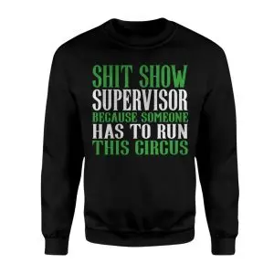 Shit Show Supervisor Funny Work Graphic T-Shirt 9 Shit Show Supervisor Funny Work Graphic Tee (3)
