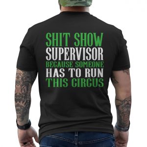 Shit Show Supervisor Funny Work Graphic Tee (6)