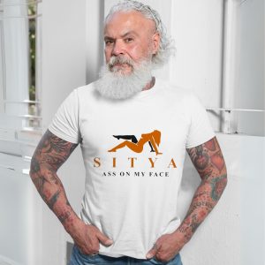 Sitya Ass on My Face Funny Sex Adult T Shirt 7 1.jpg