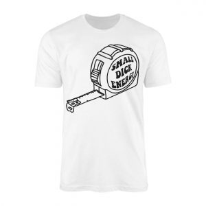 Small Dick Energy Funny Tape Measure Graphic T Shirt 1 1.jpg