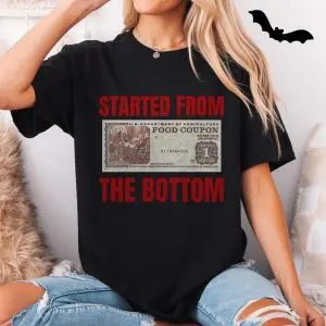 Started From The Bottom Food Stamp Parody T-Shirt 11 Started From The Bottom Food Stamp Parody T Shirt 5 1.jpg
