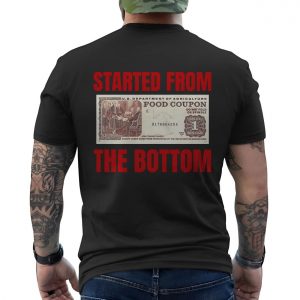 Started From The Bottom Food Stamp Parody T Shirt 6 1.jpg