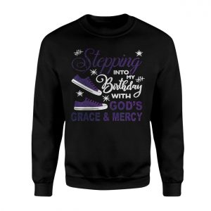 Stepping Into My Birthday With Gods Grace Christian T Shirt 3 1.jpg