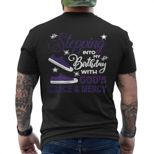 Stepping Into My Birthday With Gods Grace Christian T Shirt 6 1.jpg
