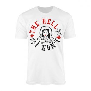 The Hell I Wont Graphic T Shirt 1 1 1.jpg