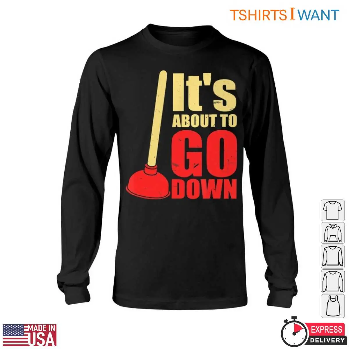 The Plunge T-Shirt: It's About To Go Down Funny Plumbing Humor Tee 6 The Plunge T Shirt Its About To Go Down Funny Plumbing Humor Tee 6 1.jpg