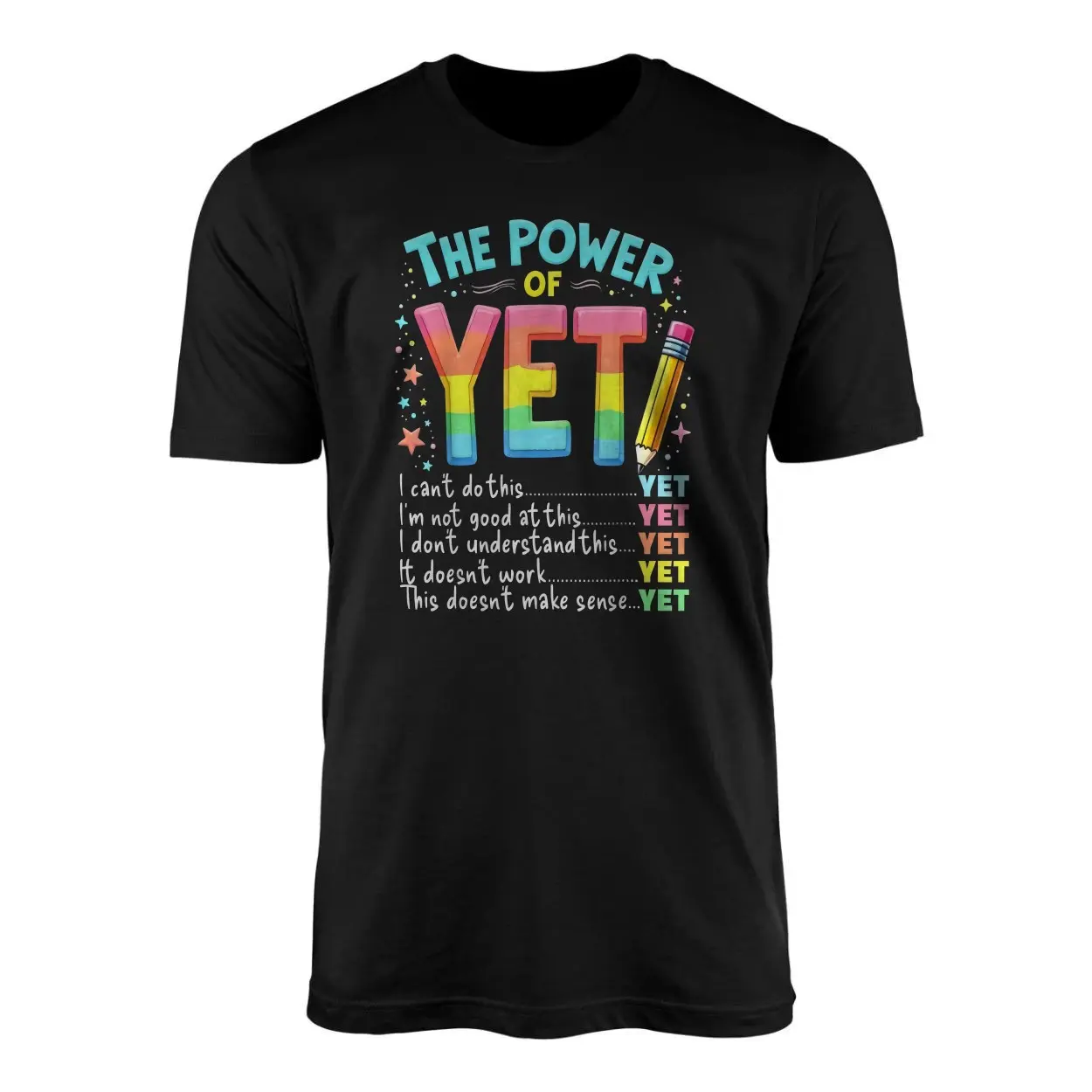 The Power of YET Growth Mindset Teacher Positive Quote T-Shirt 1 The Power of YET Growth Mindset Teacher Positive Quote T Shirt 1 1.jpg