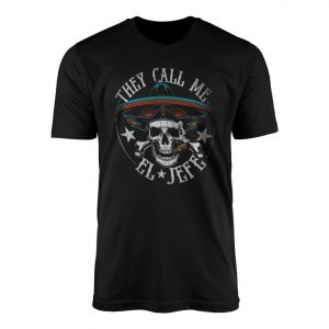 They Call Me El Jefe Skull Sombrero T Shirt 1 1.jpg
