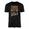 Thick Thighs and Loc'd Vibes Black Hair Pride T-Shirt 14 Thick Thighs and Locd Vibes Black Hair Pride T Shirt 1 1.jpg