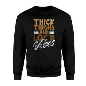 Thick Thighs and Loc'd Vibes Black Hair Pride T-Shirt 9 Thick Thighs and Locd Vibes Black Hair Pride T Shirt 3 1.jpg
