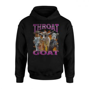 Throat GOAT Greatest Of All Time Funny T Shirt 2 1.jpg