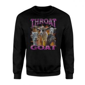 Throat GOAT Greatest Of All Time Funny T Shirt 3 1.jpg