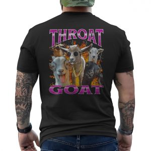 Throat GOAT Greatest Of All Time Funny T Shirt 6 1.jpg