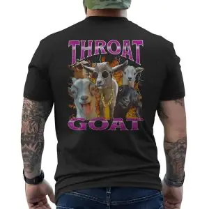 Throat GOAT Greatest Of All Time Funny T-Shirt 12 Throat GOAT Greatest Of All Time Funny T Shirt 6 1.jpg