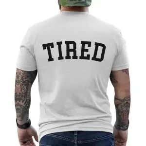 Tired Statement Graphic Casual T-shirt 12 Tired Statement Graphic Casual T shirt 6 1 1.jpg
