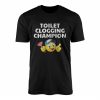 Toilet Clogging Champion Funny Emoji T Shirt 1 1.jpg