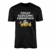 Toilet Clogging Champion Funny Emoji T-Shirt 14 Toilet Clogging Champion Funny Emoji T Shirt 1 1.jpg
