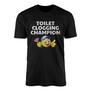 Toilet Clogging Champion Funny Emoji T Shirt 1 1.jpg