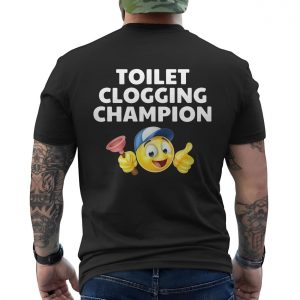 Toilet Clogging Champion Funny Emoji T Shirt 6 1.jpg