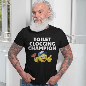 Toilet Clogging Champion Funny Emoji T Shirt 7 1.jpg