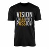 Vision Creativity Passion Motivational Quote T Shirt 1 1.jpg