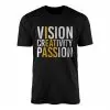 Vision Creativity Passion Motivational Quote T-Shirt 15 Vision Creativity Passion Motivational Quote T Shirt 1 1.jpg
