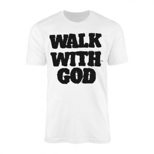 Walk With God Christian Faith T Shirt 1 1 1.jpg